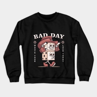 Bad day, retro cartun dice cowboy mascot Crewneck Sweatshirt